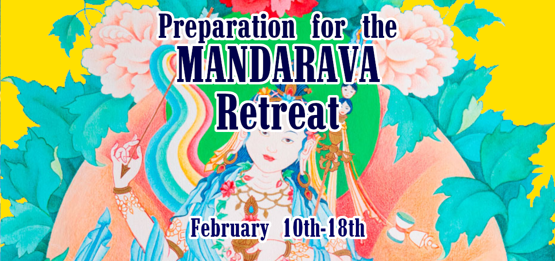 Preparation for the Mandarava Retreat: Combined Teachings of Drayjor, Kumbhaka, and Anuyoga