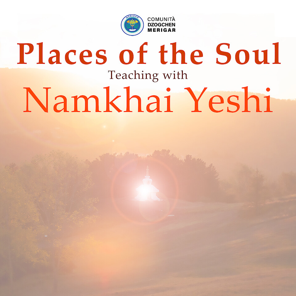Places of the Soul Teaching with Namkhai Yeshi